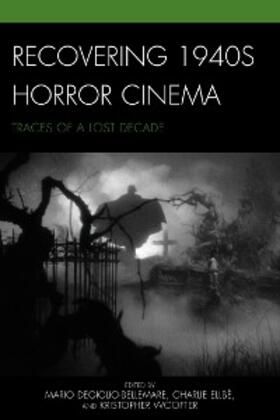 Degiglio-Bellemare / Ellbé / Woofter |  Recovering 1940s Horror Cinema | eBook | Sack Fachmedien