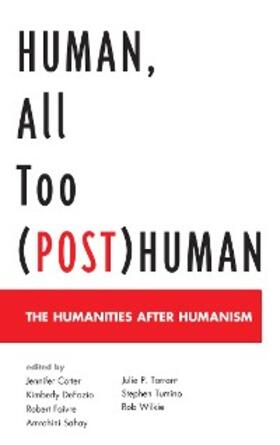 Cotter / Defazio / Faivre |  Human, All Too (Post)Human | eBook | Sack Fachmedien