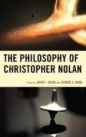 Eberl / Dunn |  The Philosophy of Christopher Nolan | eBook | Sack Fachmedien