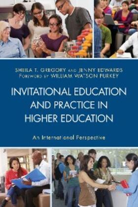 Gregory / Edwards |  Invitational Education and Practice in Higher Education | eBook | Sack Fachmedien