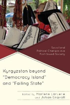 Laruelle / Engvall |  Kyrgyzstan beyond "Democracy Island" and "Failing State" | eBook | Sack Fachmedien