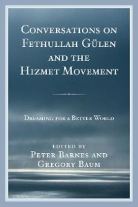 Barnes / Baum |  Conversations on Fethullah Gülen and the Hizmet Movement | eBook | Sack Fachmedien