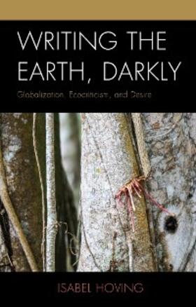 Hoving |  Writing the Earth, Darkly | eBook | Sack Fachmedien