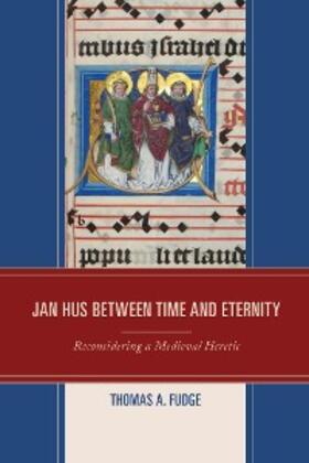 Fudge |  Jan Hus between Time and Eternity | eBook | Sack Fachmedien