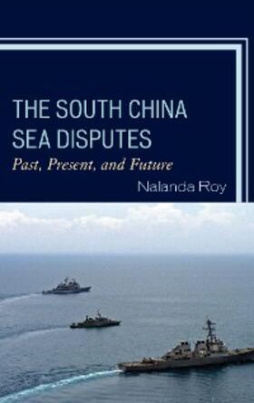 Roy |  The South China Sea Disputes | eBook | Sack Fachmedien