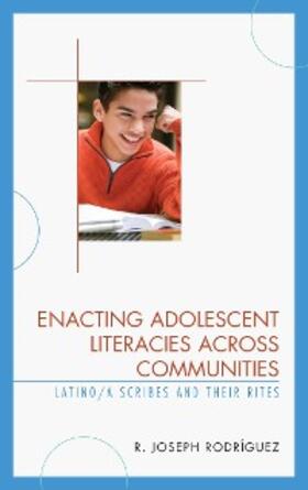 Rodríguez |  Enacting Adolescent Literacies across Communities | eBook | Sack Fachmedien