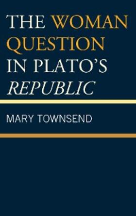 Townsend |  The Woman Question in Plato's Republic | eBook | Sack Fachmedien