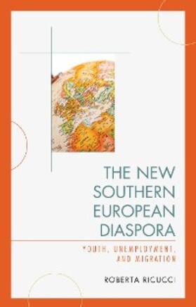 Ricucci |  The New Southern European Diaspora | eBook | Sack Fachmedien