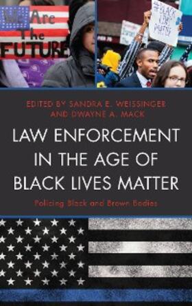 Weissinger / Mack |  Law Enforcement in the Age of Black Lives Matter | eBook | Sack Fachmedien