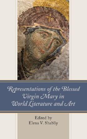 Shabliy |  Representations of the Blessed Virgin Mary in World Literature and Art | eBook | Sack Fachmedien
