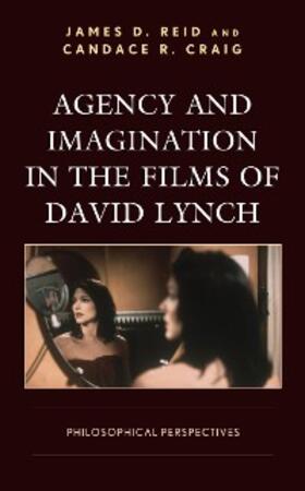 Reid / Craig |  Agency and Imagination in the Films of David Lynch | eBook | Sack Fachmedien