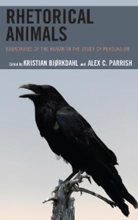 Bjørkdahl / Parrish |  Rhetorical Animals | eBook | Sack Fachmedien