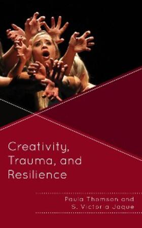 Thomson / Jaque |  Creativity, Trauma, and Resilience | eBook | Sack Fachmedien