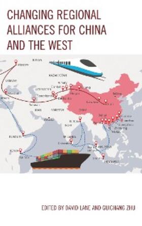 Lane / Zhu |  Changing Regional Alliances for China and the West | eBook | Sack Fachmedien