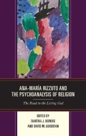 Goodman / Reineke |  Ana-María Rizzuto and the Psychoanalysis of Religion | eBook | Sack Fachmedien