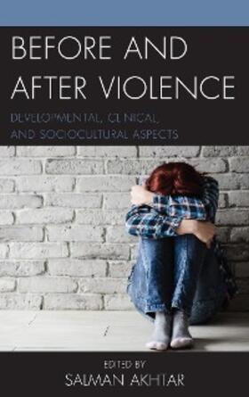 Akhtar |  Before and After Violence | eBook | Sack Fachmedien