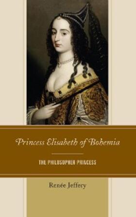 Jeffery |  Princess Elisabeth of Bohemia | eBook | Sack Fachmedien