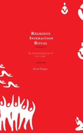 Draper |  Religious Interaction Ritual | eBook | Sack Fachmedien