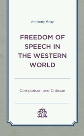 Gray |  Freedom of Speech in the Western World | eBook | Sack Fachmedien