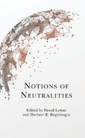 Lottaz / Reginbogin |  Notions of Neutralities | eBook | Sack Fachmedien