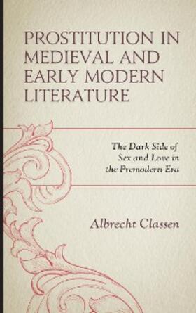Classen |  Prostitution in Medieval and Early Modern Literature | eBook | Sack Fachmedien