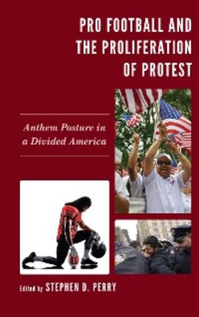 Perry |  Pro Football and the Proliferation of Protest | eBook | Sack Fachmedien