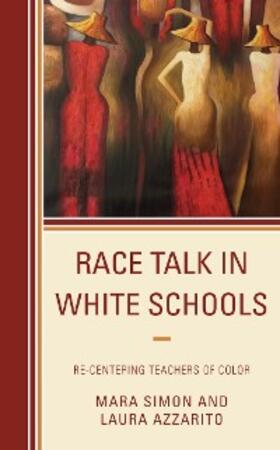 Simon / Azzarito |  Race Talk in White Schools | eBook | Sack Fachmedien