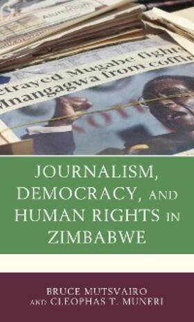 Mutsvairo / Muneri |  Journalism, Democracy, and Human Rights in Zimbabwe | eBook | Sack Fachmedien