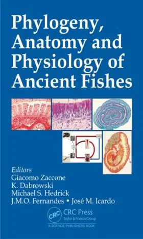 Zaccone / Dabrowski / Hedrick |  Phylogeny, Anatomy and Physiology of Ancient Fishes | Buch |  Sack Fachmedien