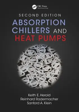 Herold / Radermacher / Klein | Absorption Chillers and Heat Pumps | Buch | 978-1-4987-1434-1 | sack.de