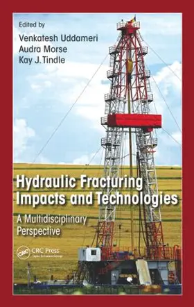 Uddameri / Morse / Tindle | Hydraulic Fracturing Impacts and Technologies | Buch | 978-1-4987-2117-2 | www2.sack.de