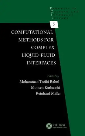 Taeibi Rahni / Karbaschi / Miller |  Computational Methods for Complex Liquid-Fluid Interfaces | Buch |  Sack Fachmedien