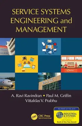 Ravindran / Griffin / Prabhu | Service Systems Engineering and Management | Buch | 978-1-4987-2306-0 | sack.de