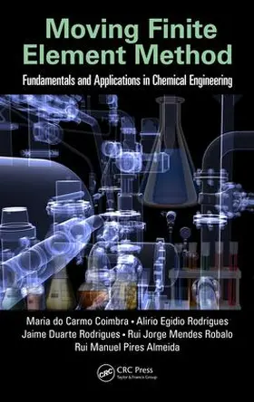 Coimbra / Rodrigues / Robalo | Moving Finite Element Method | Buch | 978-1-4987-2386-2 | www2.sack.de