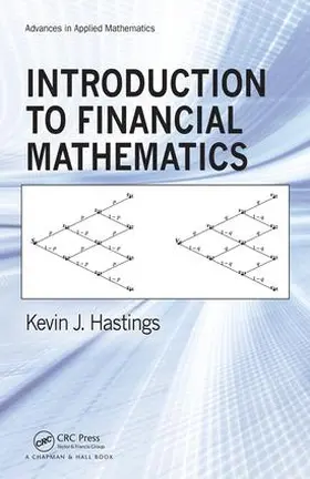 Hastings | Introduction to Financial Mathematics | Buch | 978-1-4987-2390-9 | sack.de