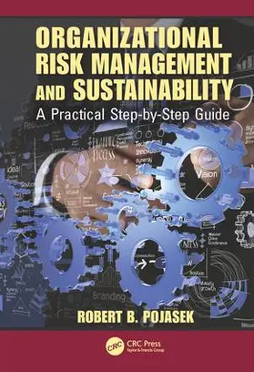 Pojasek |  Organizational Risk Management and Sustainability | Buch |  Sack Fachmedien