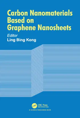 Kong | Carbon Nanomaterials Based on Graphene Nanosheets | Buch | 978-1-4987-2504-0 | sack.de