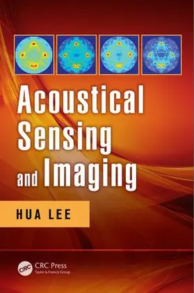 Lee | Acoustical Sensing and Imaging | Buch | 978-1-4987-2573-6 | www2.sack.de