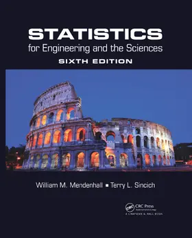 Mendenhall / Sincich | Statistics for Engineering and the Sciences | Buch | 978-1-4987-2885-0 | sack.de