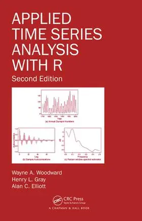 Woodward / Gray / Elliott |  Applied Time Series Analysis with R | Buch |  Sack Fachmedien