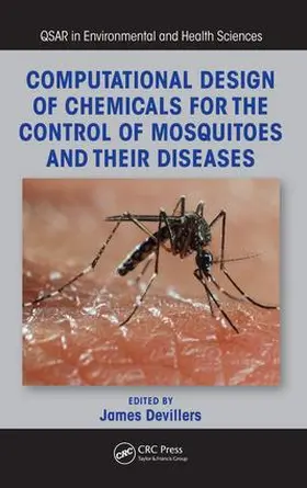 Devillers |  Computational Design of Chemicals for the Control of Mosquitoes and Their Diseases | Buch |  Sack Fachmedien