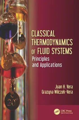 Vera / Wilczek-Vera | Classical Thermodynamics of Fluid Systems | Buch | 978-1-4987-6727-9 | sack.de