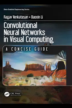 Venkatesan / Li |  Convolutional Neural Networks in Visual Computing | Buch |  Sack Fachmedien
