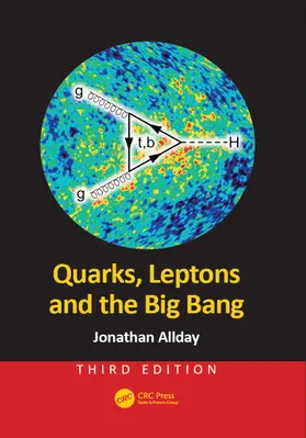 Allday | Quarks, Leptons and the Big Bang | Buch | 978-1-4987-7311-9 | sack.de