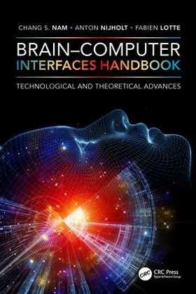 Nam / Nijholt / Lotte | Brain-Computer Interfaces Handbook | Buch | 978-1-4987-7343-0 | sack.de