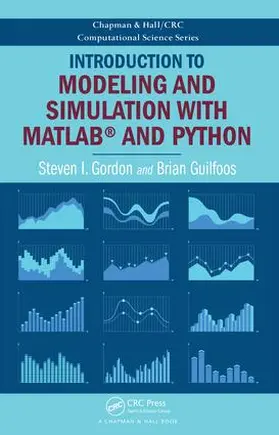 Gordon / Guilfoos |  Introduction to Modeling and Simulation with MATLAB® and Python | Buch |  Sack Fachmedien