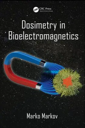 Markov | Dosimetry in Bioelectromagnetics | Buch | 978-1-4987-7413-0 | sack.de