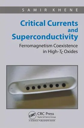 Khene | Critical Currents and Superconductivity | Buch | 978-1-4987-7510-6 | sack.de