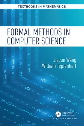 Wang / Tepfenhart |  Formal Methods in Computer Science | Buch |  Sack Fachmedien