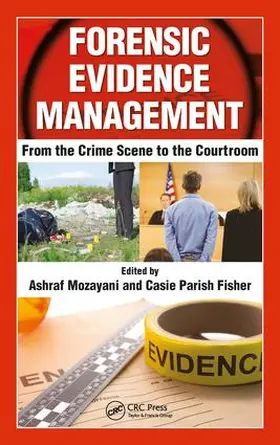 Mozayani / Parish-Fisher | Forensic Evidence Management | Buch | 978-1-4987-7718-6 | sack.de